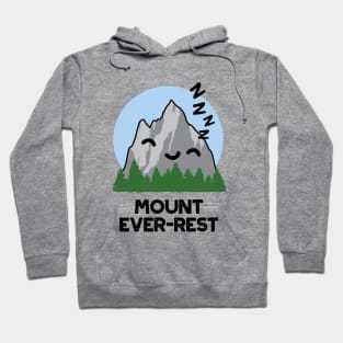 Mount Ever-rest Funny Sleeping Mountain Pun Hoodie